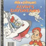 A Little Golden Book Alvin and the Chipmunks Alvin's Daydreams 107-73
